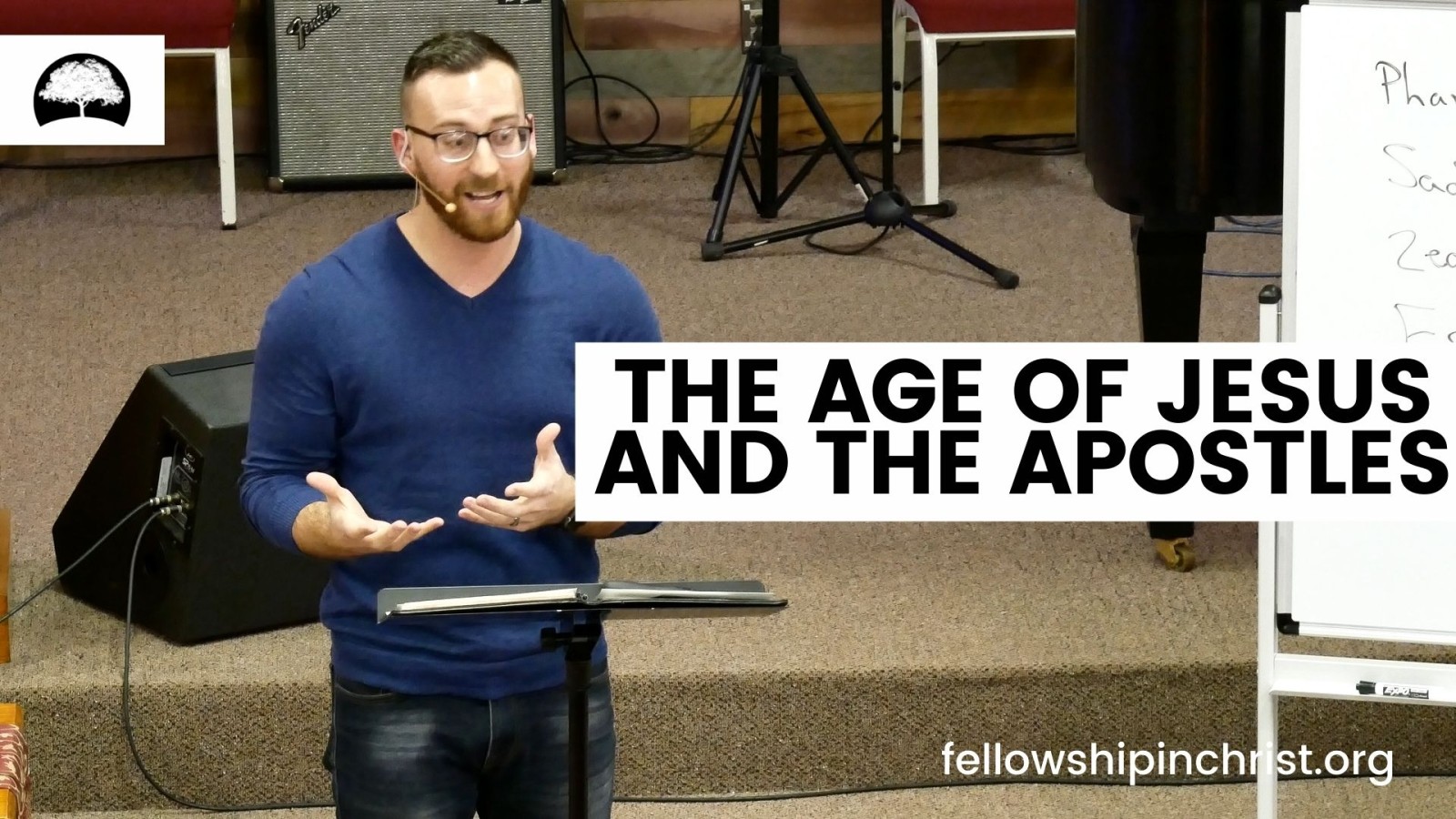 Church History: The Age of Jesus and the Apostles – Fellowship in Christ